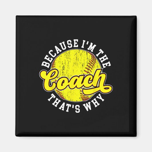 Aimant Parce que je suis le coach Softll Coach Softll Coa (Devant)