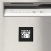 Aimant Parce que je suis le commissaire frère Brouillon d (In Situ (Lave-vaisselle))