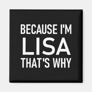 Aimant Parce que je suis Lisa, c'est pourquoi, Drôle, Bla