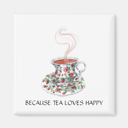 Aimant Parce que le thé adore le slogan heureux, roses de (Devant)