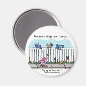 Aimant Parce que les chiens sont des Dawgs (Recto/Verso)