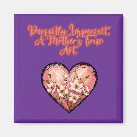 Aimant Parfaitement imparfaite, l'art véritable d'une mèr (Devant)