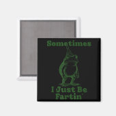 Aimant Parfois je fais juste que péter Grenouille drôle B (Recto/Verso)