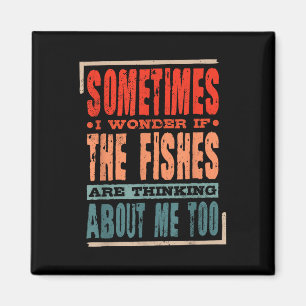 Aimant Parfois je me demande si les poissons pensent à