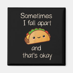 Aimant Parfois je m'effondre et c'est ok Taco