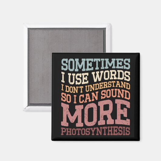 Aimant Parfois j'utilise des mots que je ne comprends pas (Recto/Verso)