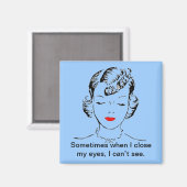 Aimant Parfois, quand je ferme les yeux, je ne vois pas. (Recto/Verso)