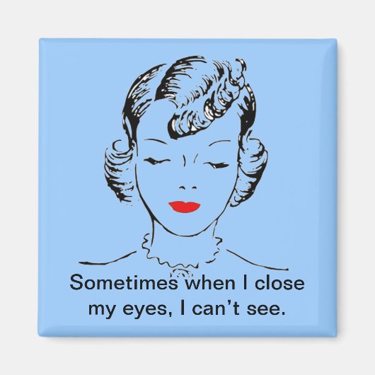 Aimant Parfois, quand je ferme les yeux, je ne vois pas. (Devant)