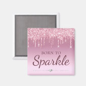 Aimant Parties scintillant Lumineuse Rose Née Pour Étince (Recto/Verso)