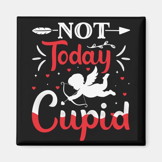Aimant Pas aujourd'hui Cupidon drôle de Saint-Valentin (Devant)