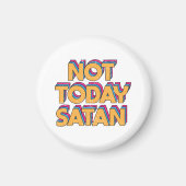 Aimant Pas aujourd'hui Satan (Devant)