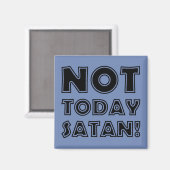 Aimant Pas aujourd'hui Satan Chrétien (Recto/Verso)