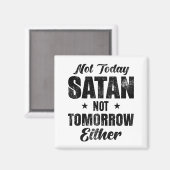 Aimant Pas Aujourd'Hui Satan Pas Demain (Recto/Verso)