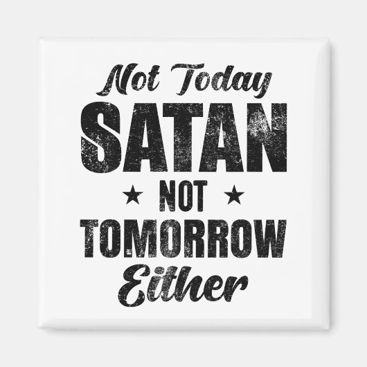 Aimant Pas Aujourd'Hui Satan Pas Demain (Devant)