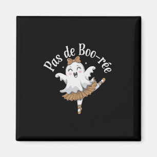 Aimant Pas De Boo-rée Funny Ballet Ghosts Danse Halloween