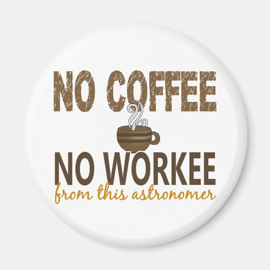 Aimant Pas de café ni d'astronome de travail (Devant)