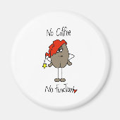 Aimant Pas de café Pas de fonction (Devant)