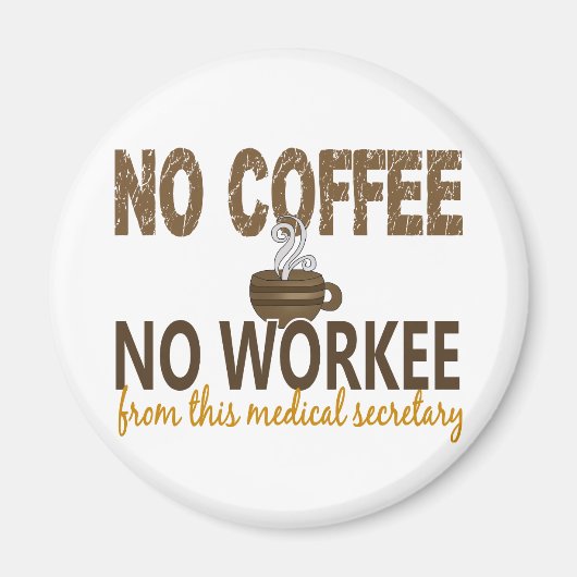 Aimant Pas de café Pas de secrétaire Médicale (Devant)