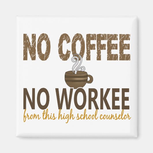 Aimant Pas de café Pas de travail Conseiller de l'école s (Devant)