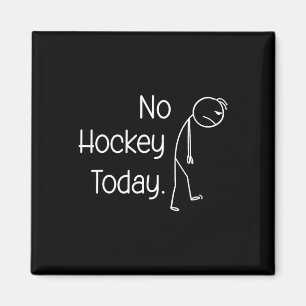 Aimant Pas de hockey aujourd'hui Drôle de patins de cour