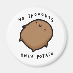 Aimant Pas de pensées seulement Patate