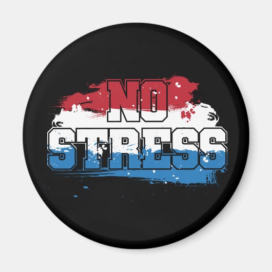 Aimant Pas de stress - Rouge Blanc Bleu Positif Esprit (Devant)