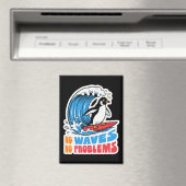 Aimant Pas de vagues pas de problèmes Pingouin drôle surf (In Situ (Lave-vaisselle))