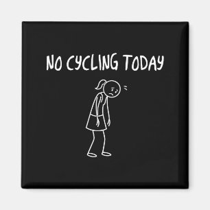 Aimant Pas de vélo aujourd'hui Figure triste drôle Pun sa