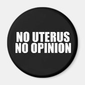 Aimant Pas d'Uterus Pas d'avis (Devant)