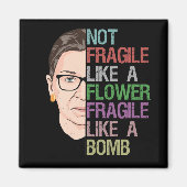 Aimant Pas fragile comme une fleur fragile comme une bomb (Devant)