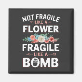Aimant Pas fragile comme une fragile de fleurs comme une  (Devant)