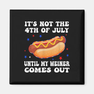 Aimant Pas Le 4 juillet Jusqu'À Ce Que Mon Weiner Sorte D