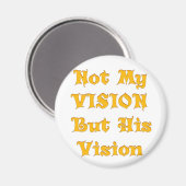 Aimant Pas ma vision, mais sa vision art imprimer (Recto/Verso)