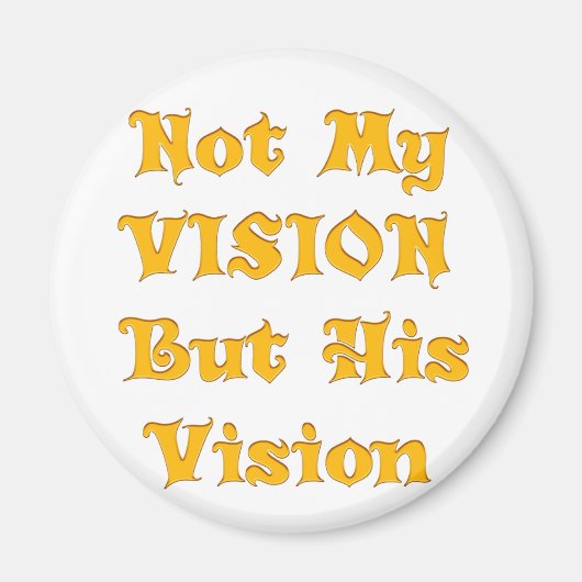 Aimant Pas ma vision, mais sa vision art imprimer (Devant)