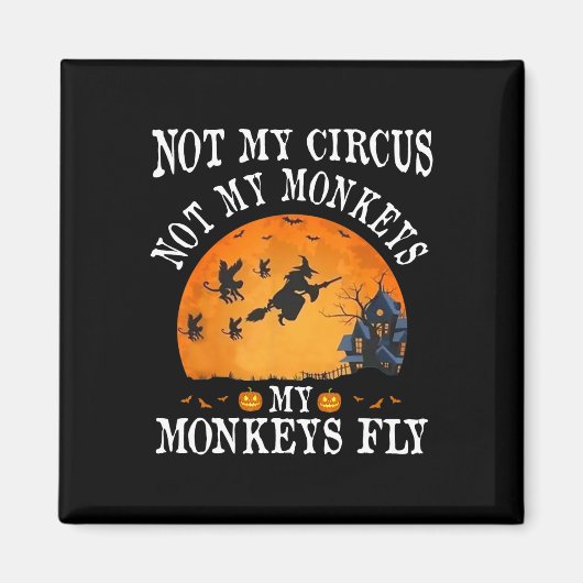 Aimant Pas Mon Cirque Pas Mes Singes Mes Singes Voler Drô (Devant)