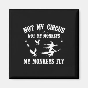 Aimant Pas Mon Cirque Pas Mes Singes Mes Singes Vont Hall