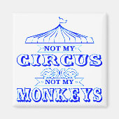 Aimant Pas mon cirque, pas mes singes #USAPatriotGraphics (Devant)