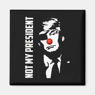Aimant Pas mon président Donald Trump élection anti-Trump