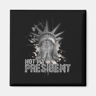 Aimant Pas Mon Président Statue De La Liberté Anti Trump