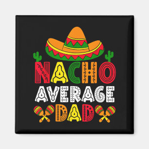 Aimant Pas Nacho Papa Moyen Cinco de Mayo Fête des Pères