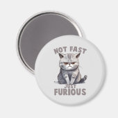 Aimant Pas rapide, juste furieux - Humour de chat gris (Recto/Verso)