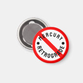Aimant Pas sur Mercury Retrograde (Recto/Verso)