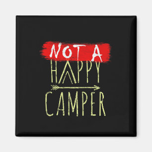 Aimant Pas un campeur heureux camping parodie drôle