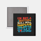 Aimant Pas un lâcheur mais se plaindra tout le temps (Recto/Verso)
