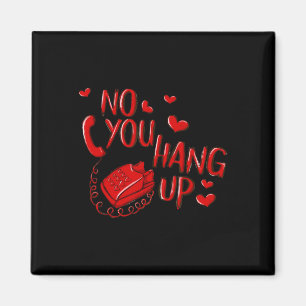 Aimant Pas vous raccrochez Saint-Valentin 2025 Amour de l