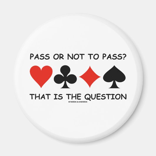 Aimant Passer Ou Ne Pas Passer C'Est La Question (Pont) (Devant)