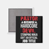 Aimant Pasteur Because Hardcore Devil Stomping Ninja (Recto/Verso)
