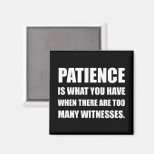 Aimant Patience Trop de témoins (Recto/Verso)