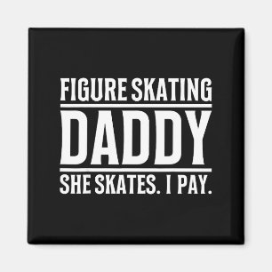 Aimant Patinage Artistique Papa Elle Patine Je Paie Drôle