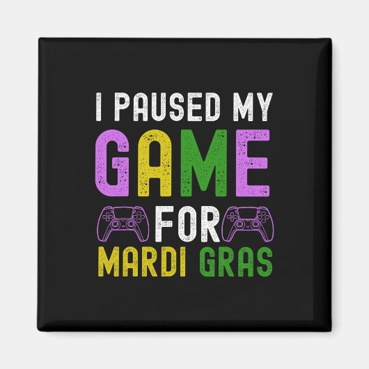 Aimant Pause Mon Jeu Pour Mardi Gras Jeu Vidéo Mardi Gra (Devant)